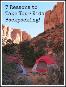 Kids Backpacking: Seven Reasons to Just Go!