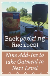 Backpacking Recipes: Combinations to Take Oatmeal to Next Level